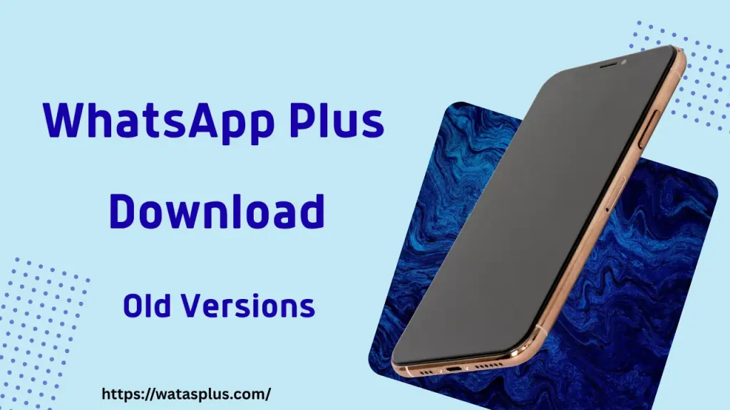 WhatsApp Plus Old Versions